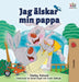 I Love My Dad: Swedish Edition by Shelley Admont, Kidkiddos Books