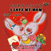I Love My Mom: Japanese English Bilingual Edition by Shelley Admont, Kidkiddos Books