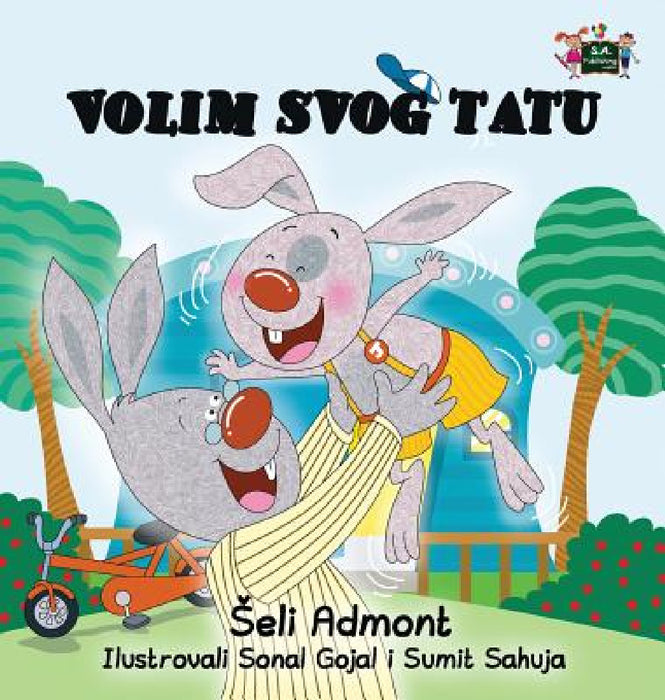 I Love My Dad: Serbian Edition by Shelley Admont, Kidkiddos Books