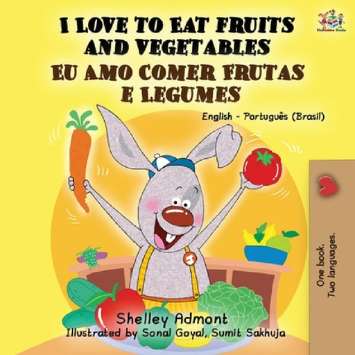 I Love to Eat Fruits and Vegetables: English Portuguese Bilingual Children's Book by Shelley Admont, Kidkiddos Books