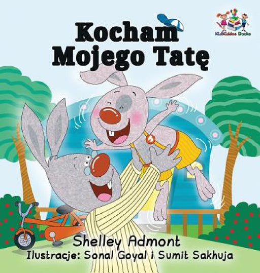 I Love My Dad: Polish Language children's Book by Shelley Admont, Kidkiddos Books
