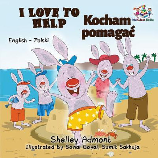 I Love to Help: English Polish Bilingual Children's Books by Shelley Admont, Kidkiddos Books
