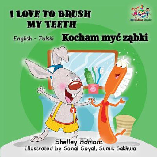I Love to Brush My Teeth: English Polish by Shelley Admont, Kidkiddos Books