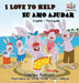 I Love to Help Eu Amo Ajudar (Bilingual Portuguese Book): English Portuguese Bilingual Book by Shelley Admont, Kidkiddos Books