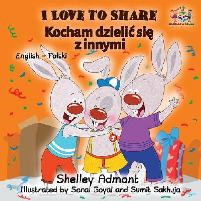 I Love to Share: English Polish Bilingual by Shelley Admont, Kidkiddos Books