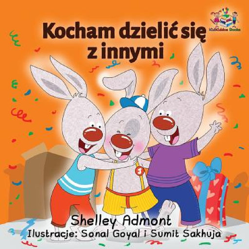 I Love to Share (Polish children's book): Polish language book for kids by Shelley Admont, Kidkiddos Books