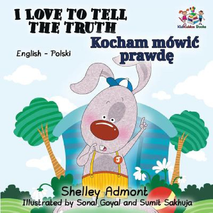 I Love to Tell the Truth: English Polish by Shelley Admont, Kidkiddos Books