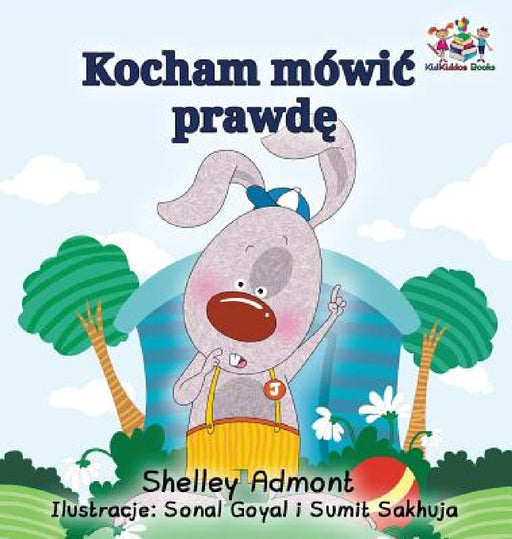 I Love to Tell the Truth (Polish Kids Book): Polish Children's Book by Shelley Admont, Kidkiddos Books