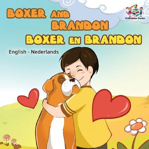 Boxer and Brandon Boxer en Brandon: English Dutch by Inna Nusinsky, Kidkiddos Books