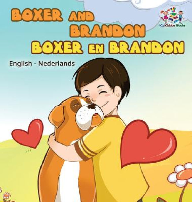 Boxer and Brandon Boxer en Brandon: English Dutch by Inna Nusinsky, Kidkiddos Books