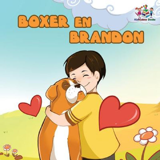 Boxer en Brandon (Dutch Language Children's Story): Dutch Kids Book by Kidkiddos Books, Inna Nusinsky