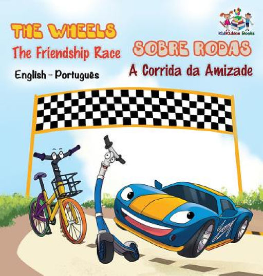 The Wheels - The Friendship Race (English Portuguese Book for Kids): Bilingual Portuguese Children's Book by Kidkiddos Books, Inna Nusinsky
