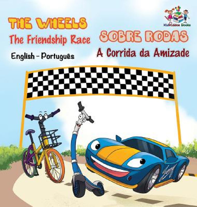 The Wheels - The Friendship Race (English Portuguese Book for Kids): Bilingual Portuguese Children's Book by Kidkiddos Books, Inna Nusinsky