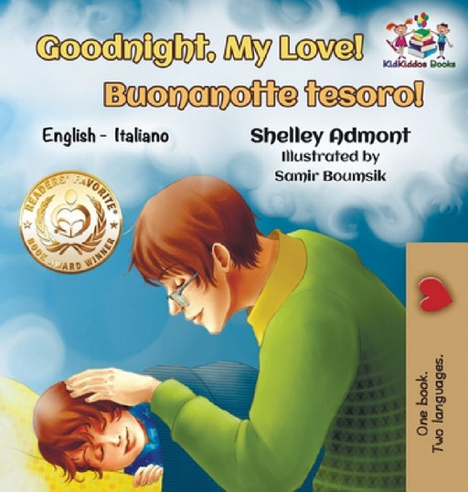 Goodnight, My Love! Buonanotte tesoro!: English Italian by Shelley Admont, Kidkiddos Books