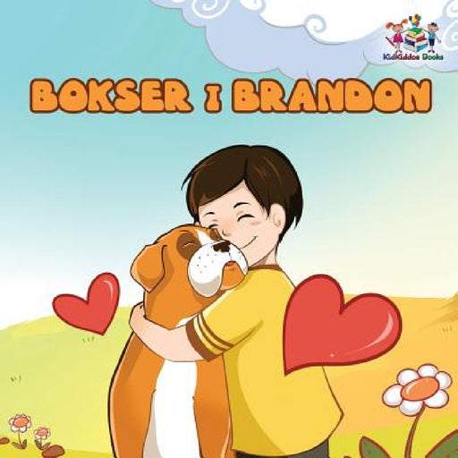Boxer and Brandon (Polish Kids book): Polish Language Children's Story by Kidkiddos Books, Inna Nusinsky