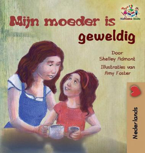 My Mom is Awesome (Dutch children's book): Dutch book for kids by Shelley Admont, Kidkiddos Books