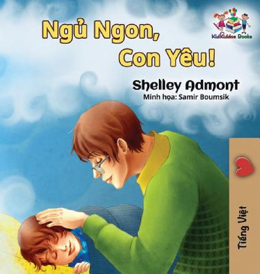 Goodnight, My Love! (Vietnamese language book for kids): Vietnamese children's book by Shelley Admont, Kidkiddos Books