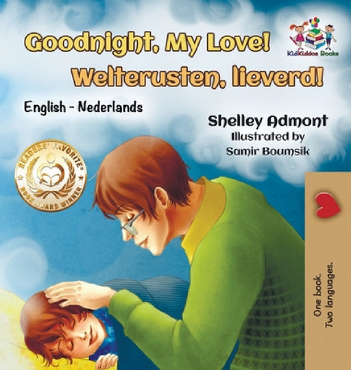Goodnight, My Love! Welterusten, lieverd!: English Dutch by Shelley Admont, Kidkiddos Books