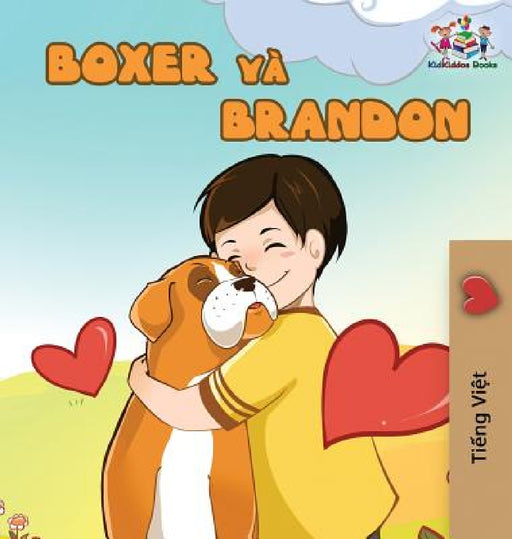 Boxer and Brandon: Vietnamese edition by Kidkiddos Books, Inna Nusinsky