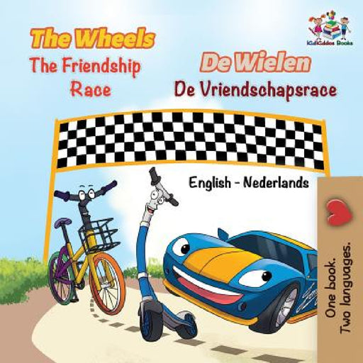 The Wheels The Friendship Race: English Dutch Bilingual by Kidkiddos Books, Inna Nusinsky