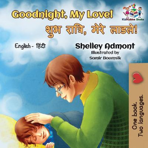 Goodnight, My Love!: English Hindi Bilingual by Shelley Admont, Kidkiddos Books