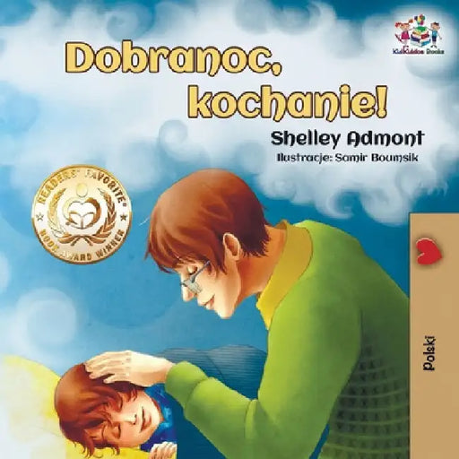 Goodnight, My Love! (Polish Book for Kids) by Admont, Shelley