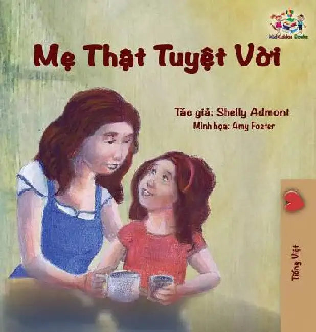 My Mom is Awesome: Vietnamese edition by Shelley Admont