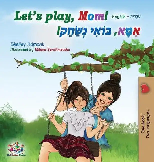 Let's play, Mom!: English Hebrew by Shelley Admont