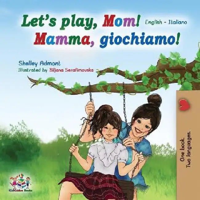 Let's play, Mom!: English Italian by Shelley Admont