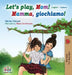 Let's play, Mom!: English Italian by Shelley Admont