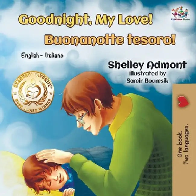 Goodnight, My Love! Buonanotte tesoro!: English Italian by Shelley Admont
