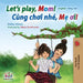 Let's play, Mom!: English Vietnamese Bilingual Book by Shelley Admont