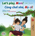 Let's play, Mom!: English Vietnamese Bilingual Book by Shelley Admont