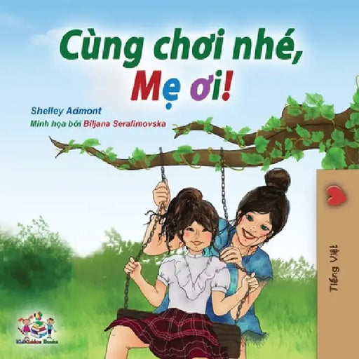Let's play, Mom! (Vietnamese edition) by Shelley Admont