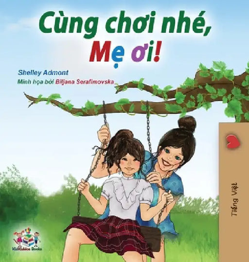 Let's play, Mom! (Vietnamese edition) by Shelley Admont