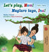 Let's play, Mom! (English Tagalog Bilingual Book): Filipino children's book by Shelley Admont