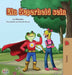 Ein Superheld sein: Being a Superhero - German edition by Liz Shmuilov