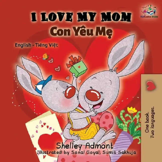 I Love My Mom (English Vietnamese Bilingual Book) by Shelley Admont