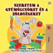 I Love to Eat Fruits and Vegetables (Hungarian Edition) by Shelley Admont