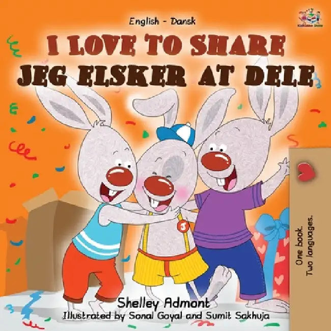 I Love to Share Jeg elsker at dele: English Danish Bilingual Book by Shelley Admont