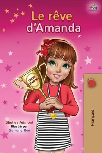 Le rêve d'Amanda: Amanda's Dream - French edition by Shelley Admont