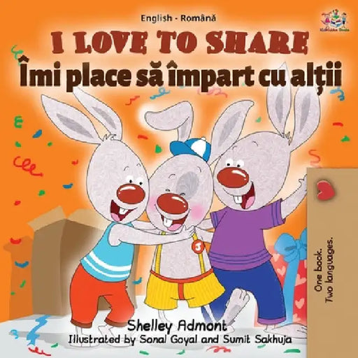 I Love to Share (English Romanian Bilingual Book) by Shelley Admont