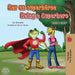 Ser un superhéroe Being a Superhero: Spanish English Bilingual Book by Liz Shmuilov