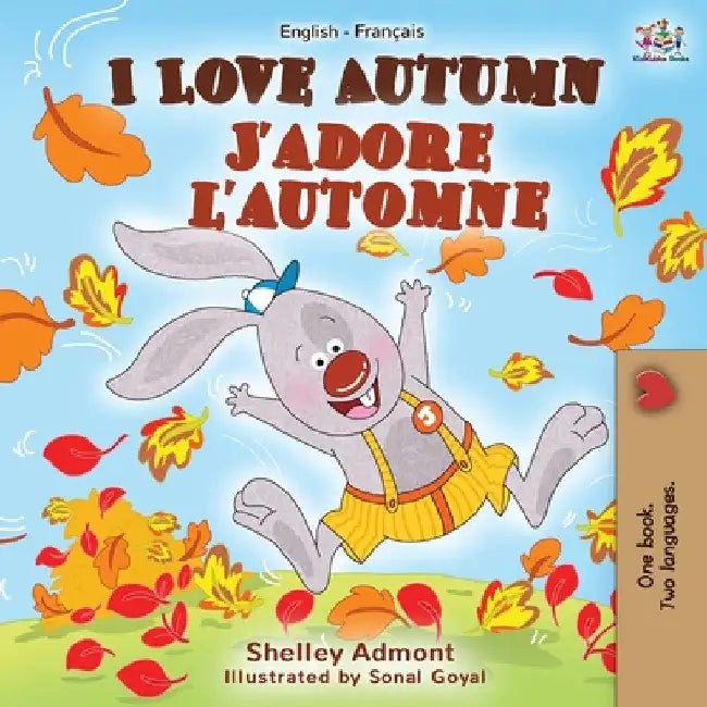 I Love Autumn J'adore l'automne: English French Bilingual Book by Shelley Admont