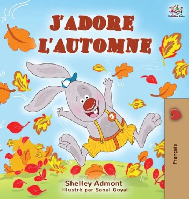 J'adore l'automne: I Love Autumn - French language children's book by Shelley Admont