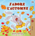 J'adore l'automne: I Love Autumn - French language children's book by Shelley Admont