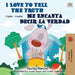 I Love to Tell the Truth Me Encanta Decir la Verdad: English Spanish Bilingual Book by Shelley Admont