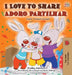 I Love to Share Adoro Partilhar: English Portuguese Bilingual Book -Portugal by Shelley Admont
