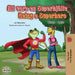 Being a Superhero (Swedish English Bilingual Book) by Liz Shmuilov