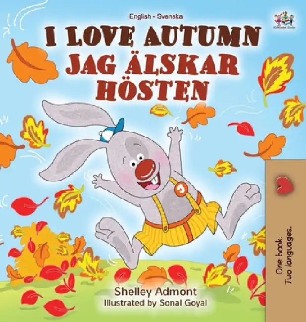 I Love Autumn (English Swedish Bilingual Book) by Shelley Admont